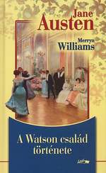 Jane Austen – Merry Williams: A Watson család története