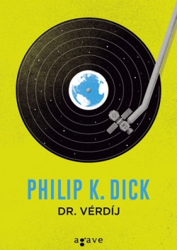 Beleolvasó - Philip K. Dick: Dr. Vérdíj