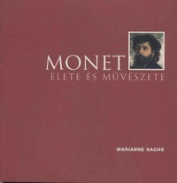 Marianne Sachs: Monet élete és művészete