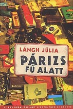 Lángh Júlia: Párizs fű alat