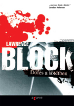 Részlet Lawrence Block: Döfés a sötétben című könyvéből