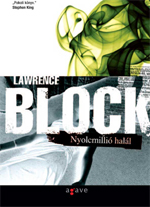 Részlet Lawrence Block: Nyolcmillió halál című könyvéből