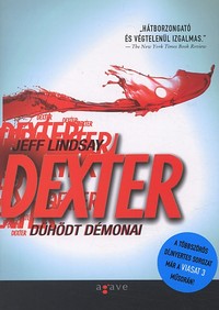 Részlet Jeff Lindsay: Dexter dühödt démonai című könyvéből