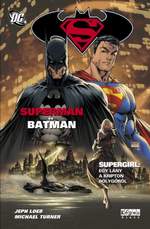 Jeph Loeb - Michael Turner: Superman és Batman: Supergirl - Egy lány a Kripton bolygóról