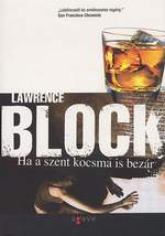 Részlet Lawrence Block: Ha a szent kocsma is bezár című könyvéből