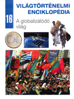 Világtörténelmi enciklopédia 16. – A globalizálódó világ
