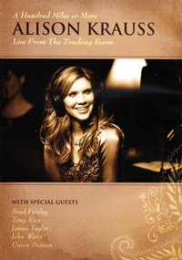 Alison Krauss: A Hundred Miles Or More - Live From The Tracking Room (DVD)