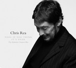 Chris Rea: Fool If You Think It’s Over – The Definitive Greatest Hits (CD)