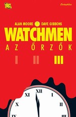 Alan Moore – Dave Gibbons: Watchmen – Az Őrzők III.