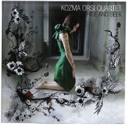 Kozma Orsi Quartet: Hide and Seek (CD)