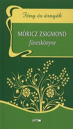 Móricz Zsigmond füveskönyve (Fény és árnyék)