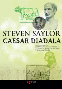 Részlet Steven Saylor: Caesar diadala című könyvéből