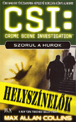 Részlet Max Allan Collins: CSI: Szorul a hurok című könyvéből