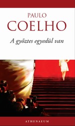 Paulo Coelho: A győztes egyedül van