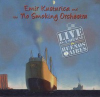 Emir Kusturica and the No Smoking Orchestra: Live is a Miracle in Buenos Aires (CD)