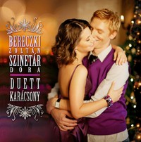 Bereczki Zoltán – Szinetár Dóra: Duett karácsony (CD)