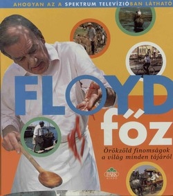 Keith Floyd: Floyd főz