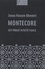 Jonas Hassen Khemiri: Montecore - egy párját ritkító tigris
