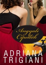 Adriana Trigiani: Angyali cipellők