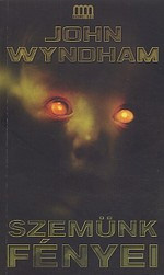 Részlet John Wyndham: Szemünk fényei című regényéből