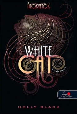 Holly Black: White Cat – A Fehér Macska
