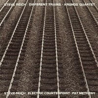 Steve Reich: Different Trains / Electric Counterpoint (CD)