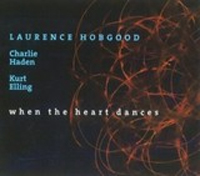Laurence Hobgood: When The Heart Dances (CD)