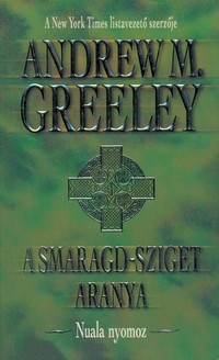Andrew M. Greeley: A smaragd-sziget aranya