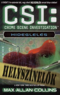 Max Allan Collins: CSI – Hideglelés
