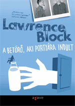 Részlet Lawrence Block: A betörő, aki portyára indult című könyvéből