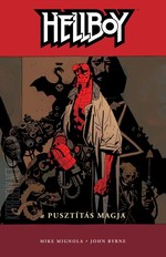 Mike Mignola – John Byrne: Hellboy 1 – A pusztítás magja