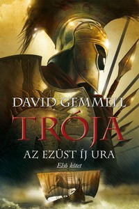 Részlet David Gemmell: Trója – Az ezüst íj ura című könyvéből