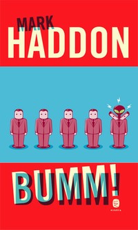 Részlet Mark Haddon: Bumm! című könyvéből