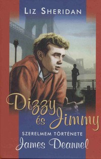 Liz Sheridan: Dizzy és Jimmy – Szerelmem története James Deannel