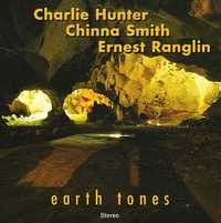 Charlie Hunter, Ernest Ranglin, Chinna Smith: Earth Tones (CD)