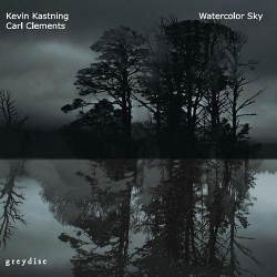 Kevin Kastning – Carl Clements: Watercolor Sky (CD)
