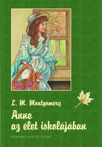 L. M. Montgomery: Anne az élet iskolájában