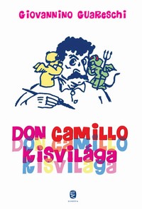Giovannino Guareschi: Don Camillo kisvilága