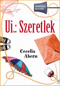 Cecelia Ahern: U.i.: Szeretlek