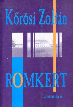 Kőrösi Zoltán: Romkert