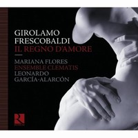Girolamo Frescobaldi: Il Regno D’Amore (CD)