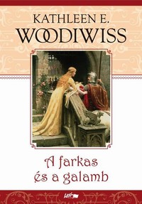Kathleen E. Woodiwiss: A farkas és a galamb