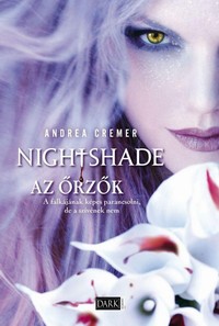 Andrea Cremer: Nightshade – Az őrzők
