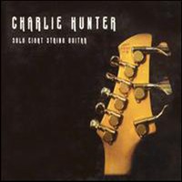 Charlie Hunter: Solo Eight-String Guitar (CD)