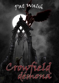 Pat Walsh: Crowfield démona