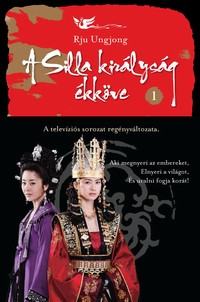 Beleolvasó - Rju Ungjong: A Silla királyság ékköve 1.