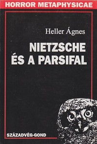 Heller Ágnes: Nietzsche és a Parsifal