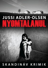 Beleolvasó - Jussi Adler-Olsen: Nyomtalanul