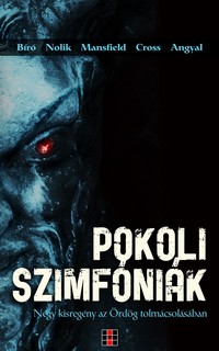 Interjú a Pokoli szimfóniák című kötet szerzőivel – 2011. november