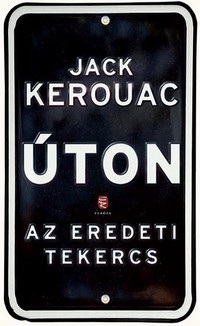 Jack Kerouac: Úton - Az eredeti tekercs